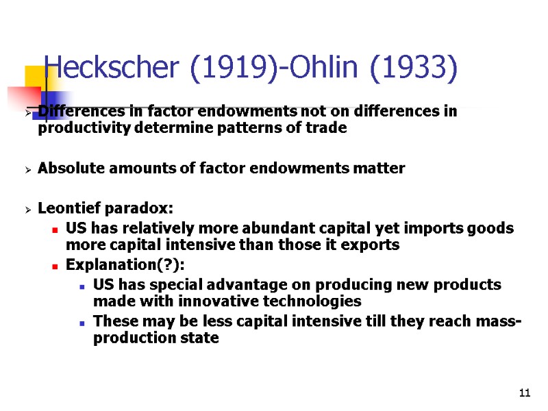11     Heckscher (1919)-Ohlin (1933) Differences in factor endowments not on